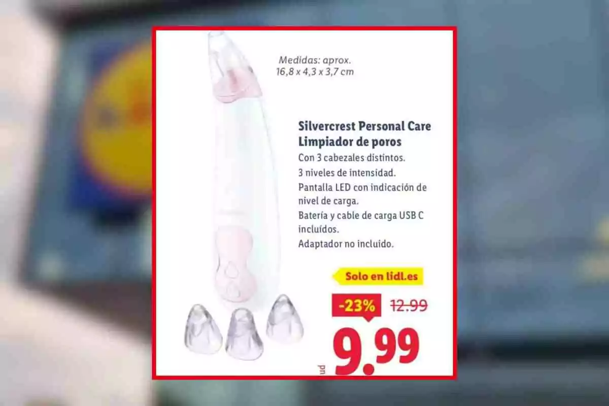 Publicidad de un limpiador de poros Silvercrest Personal Care con tres cabezales, pantalla LED, batería recargable por USB C y precio en oferta de 9,99 euros en Lidl Publicidad de un limpiador de poros Silvercrest Personal Care con tres cabezales, pantalla LED, batería recargable por USB C y precio en oferta de 9,99 euros en Lidl