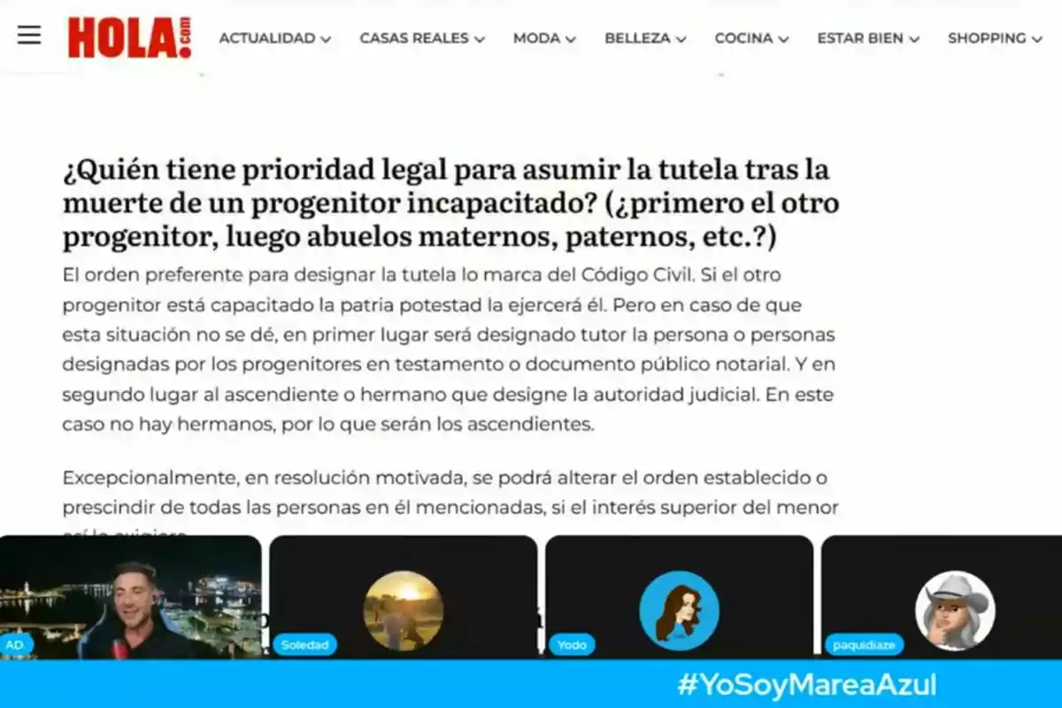 Captura de pantalla d’un article al lloc web HOLA.com que explica l’ordre legal per assumir la tutela d’un menor després de la mort o incapacitat d’un progenitor, mostrant també una videotrucada a la part inferior amb diversos participants i l’etiqueta #JoSocMareaBlava. Captura de pantalla d’un article al lloc web HOLA.com que explica l’ordre legal per assumir la tutela d’un menor després de la mort o incapacitat d’un progenitor, mostrant també una videotrucada a la part inferior amb diversos participants i l’etiqueta #JoSocMareaBlava.