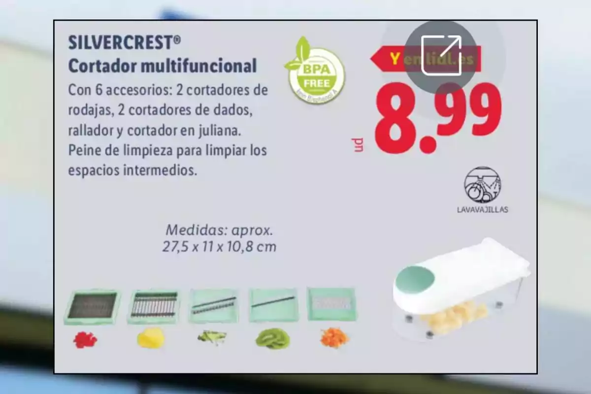 Publicitat d’un tallador multifuncional Silvercrest amb sis accessoris diferents, preu de 8,99, lliure de BPA, apte per al rentavaixelles i amb mesures aproximades de 27,5 x 11 x 10,8 cm. Publicitat d’un tallador multifuncional Silvercrest amb sis accessoris diferents, preu de 8,99, lliure de BPA, apte per al rentavaixelles i amb mesures aproximades de 27,5 x 11 x 10,8 cm.