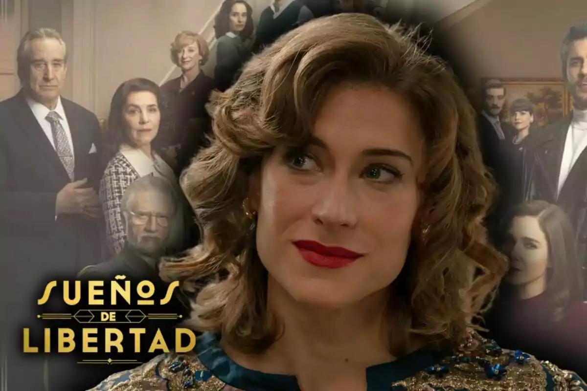 Marta Belmonte en primer pla amb el logotip de 'Sueños de Libertad' i diversos personatges de la sèrie al fons.