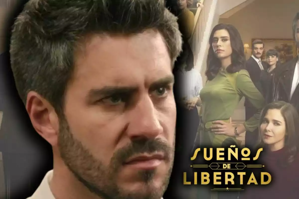 Primer pla de l’actor Dani Tatay amb expressió seriosa i al fons diversos personatges de la sèrie ‘Sueños de Libertad’ al costat del logotip del títol.
