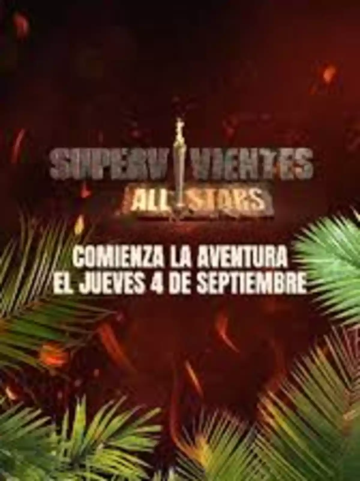 Cartell promocional de Supervivientes All Stars amb fons fosc, fulles de palmera i text anunciant l’inici de l’aventura el dijous 4 de setembre. Cartell promocional de Supervivientes All Stars amb fons fosc, fulles de palmera i text anunciant l’inici de l’aventura el dijous 4 de setembre.