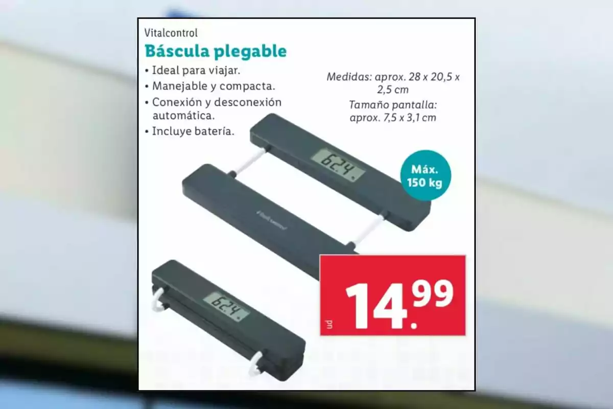 Imatge d'una bàscula plegable Vitalcontrol, ideal per viatjar, manejable i compacta, amb connexió i desconnexió automàtica i inclou bateria, amb un preu de 14,99 i capacitat màxima de 150 kg. Imatge d'una bàscula plegable Vitalcontrol, ideal per viatjar, manejable i compacta, amb connexió i desconnexió automàtica i inclou bateria, amb un preu de 14,99 i capacitat màxima de 150 kg.