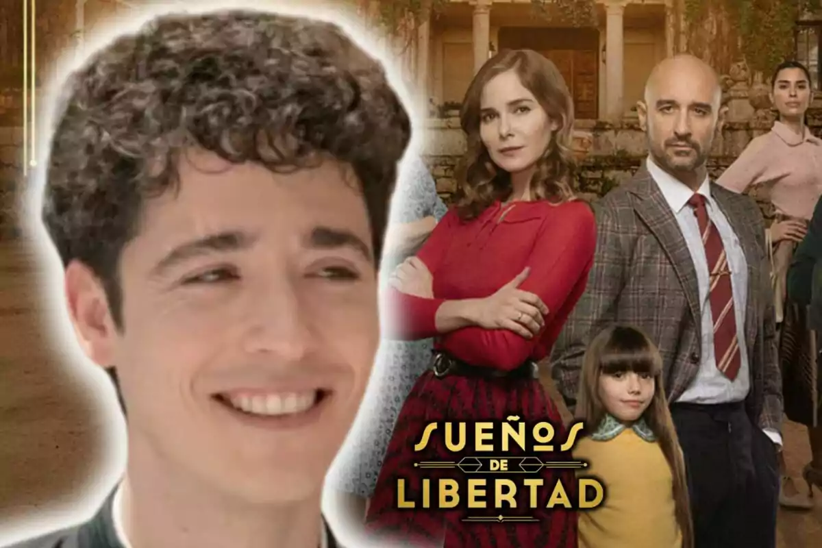 Cartell promocional de la sèrie "Sueños de Libertad" amb diversos personatges al fons i, en primer pla, una imatge de l'actor Pablo Béjar somrient.