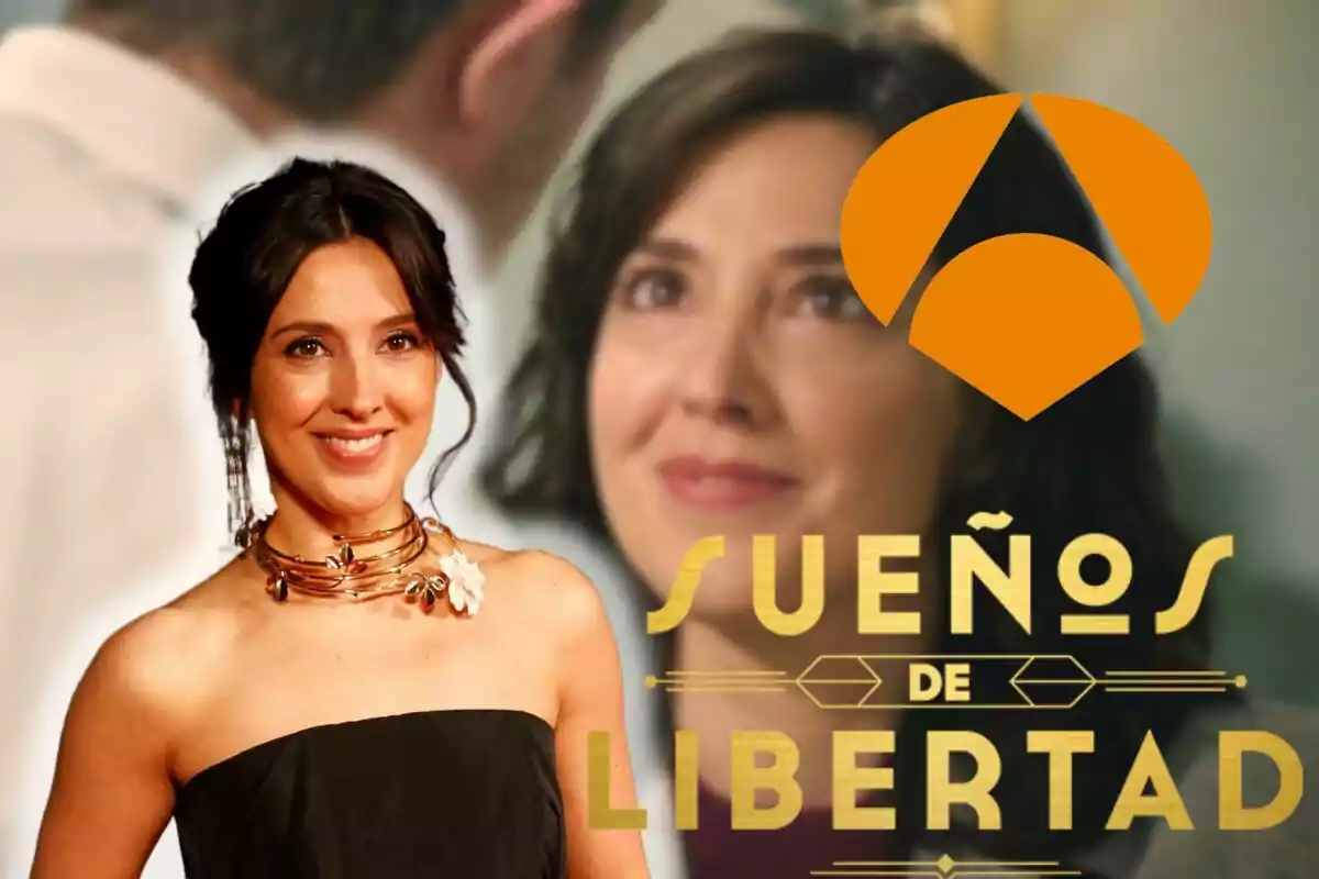 Muntatge amb una escena de 'Sueños de Libertad', Carolina Lapausa amb les espatlles descobertes, el logotip d'Antena 3 i el de la sèrie