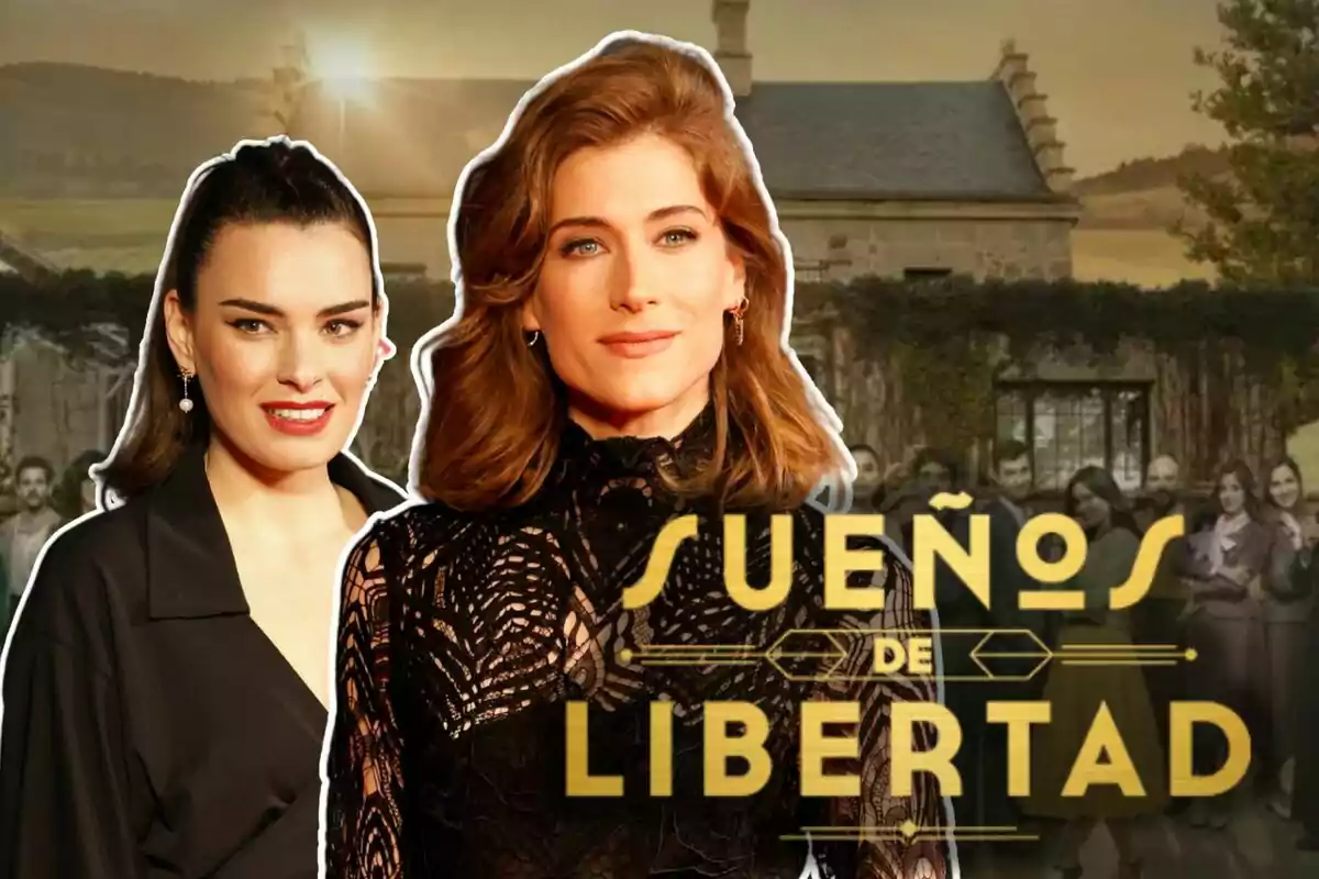 Alba Brunet i Marta Belmonte posen davant d'un fons d'una masia amb un grup de persones, amb el títol "Sueños de Libertad" en lletres daurades.