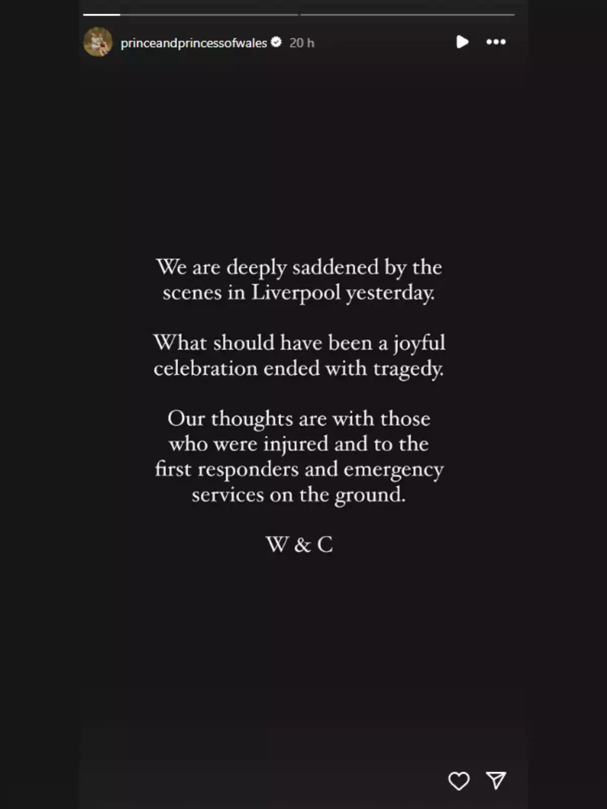 Message on a black background expressing sadness over the events in Liverpool, mentioning that a celebration ended in tragedy and sending thoughts to the injured and to the emergency services, signed by W and C Message on a black background expressing sadness over the events in Liverpool, mentioning that a celebration ended in tragedy and sending thoughts to the injured and to the emergency services, signed by W and C